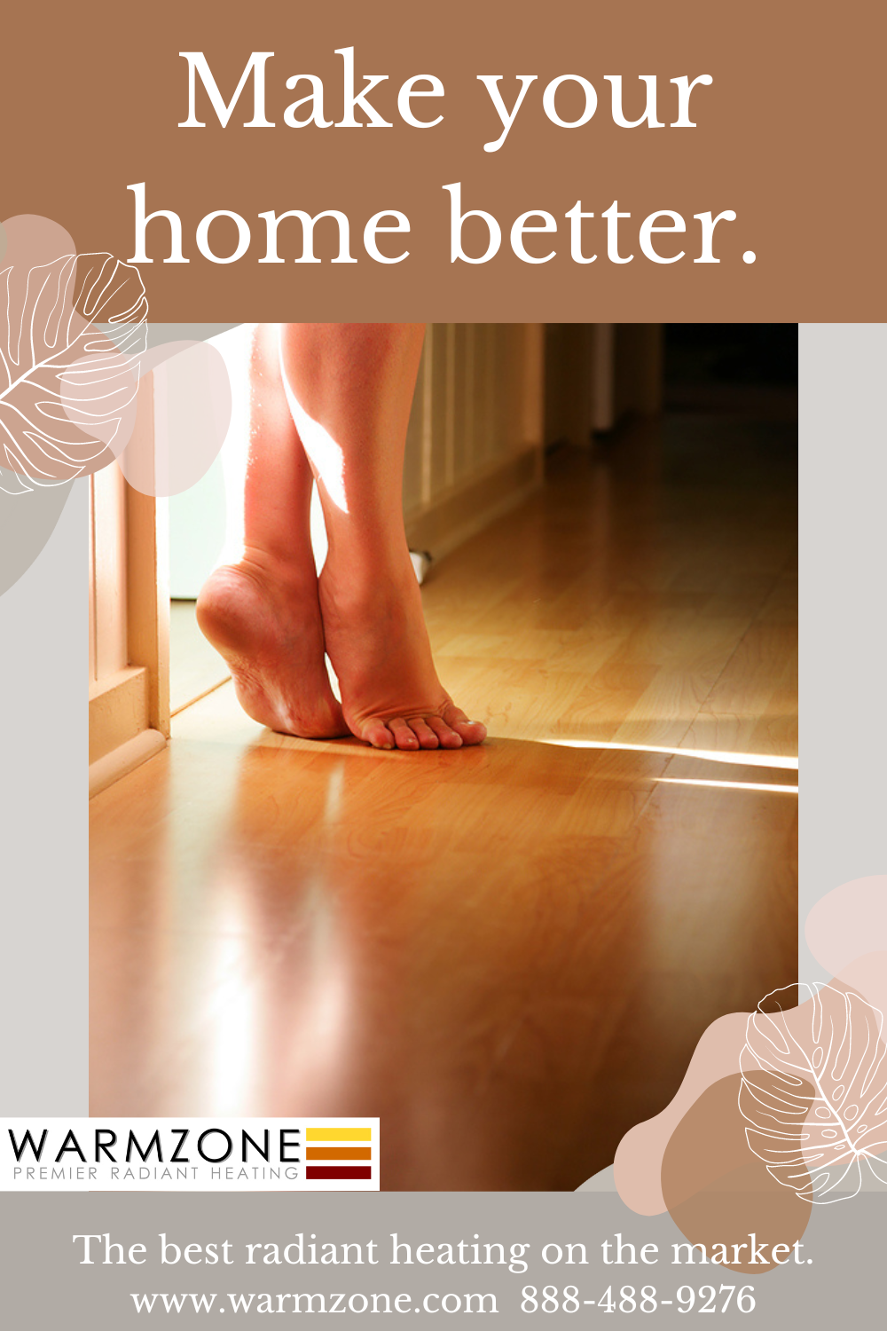 Give your home a warm boost with Warmzone premier radiant heating.
